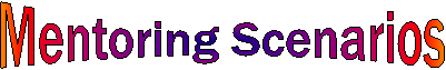Mentoring Scenarios