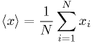 \<x\> = \frac{1}{N}\sum_{i=1}^N x_i