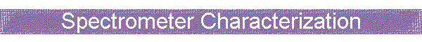 Spectrometer Characterization