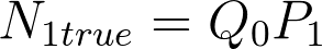 http://latex.codecogs.com/gif.latex?%5Cdpi%7B300%7D%20N_%7B1true%7D%20%3D%20Q_%7B0%7DP_%7B1%7D