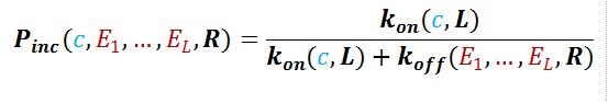 P_inc (〖c,E_1,,E〗_L,R)=(k_on (c,L))/(k_on (c,L)+k_off (〖E_1,,E〗_L,R))